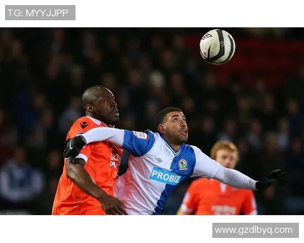 布莱克本与米尔沃激战在即谁能在赛场上笑到最后